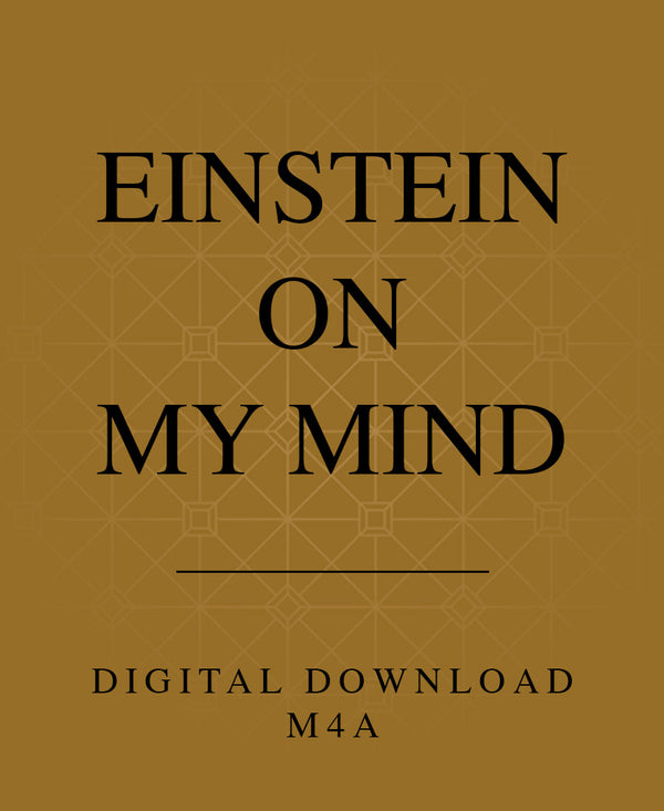 Einstein on My Mind - M4A