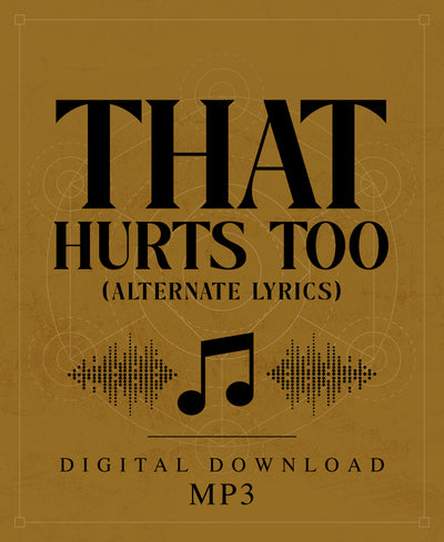 That Hurts Too (Alt. Lyrics) - MP3