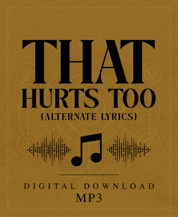 That Hurts Too (Alt. Lyrics) - MP3