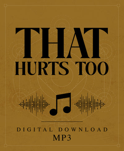 That Hurts Too - MP3