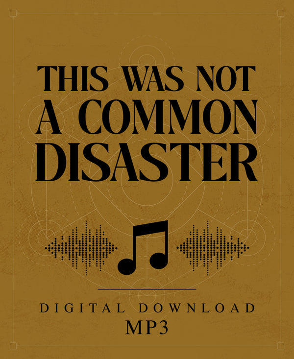 This Was Not a Common Disaster - MP3
